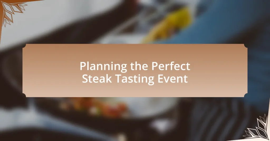 Planning the Perfect Steak Tasting Event