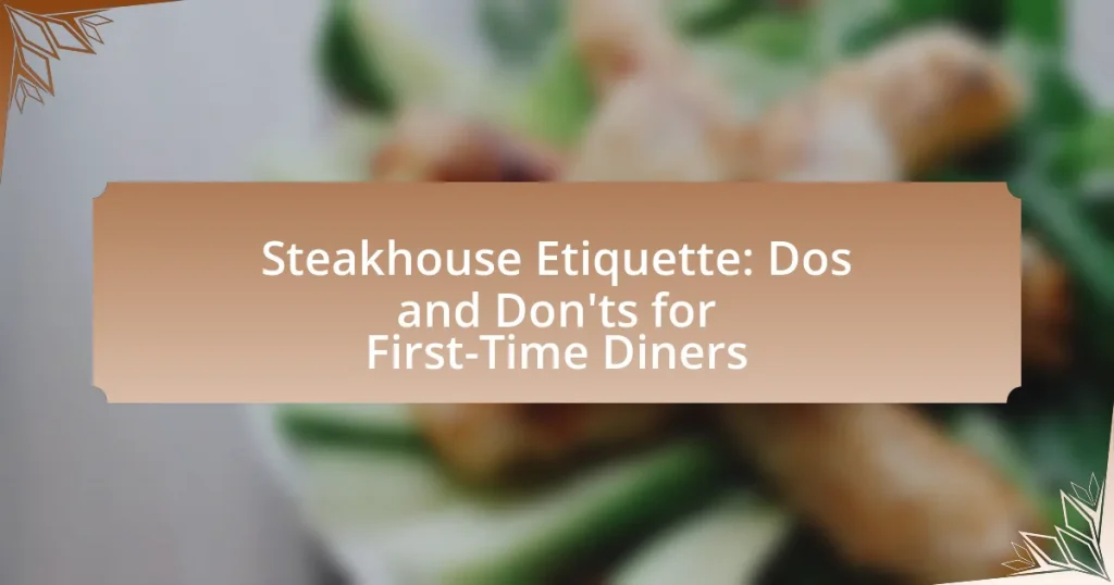 Steakhouse Etiquette: Dos and Don’ts for First-Time Diners