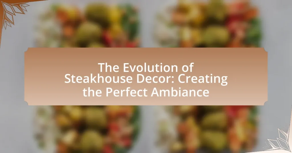 The Evolution of Steakhouse Decor: Creating the Perfect Ambiance