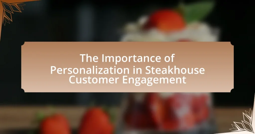 The Importance of Personalization in Steakhouse Customer Engagement