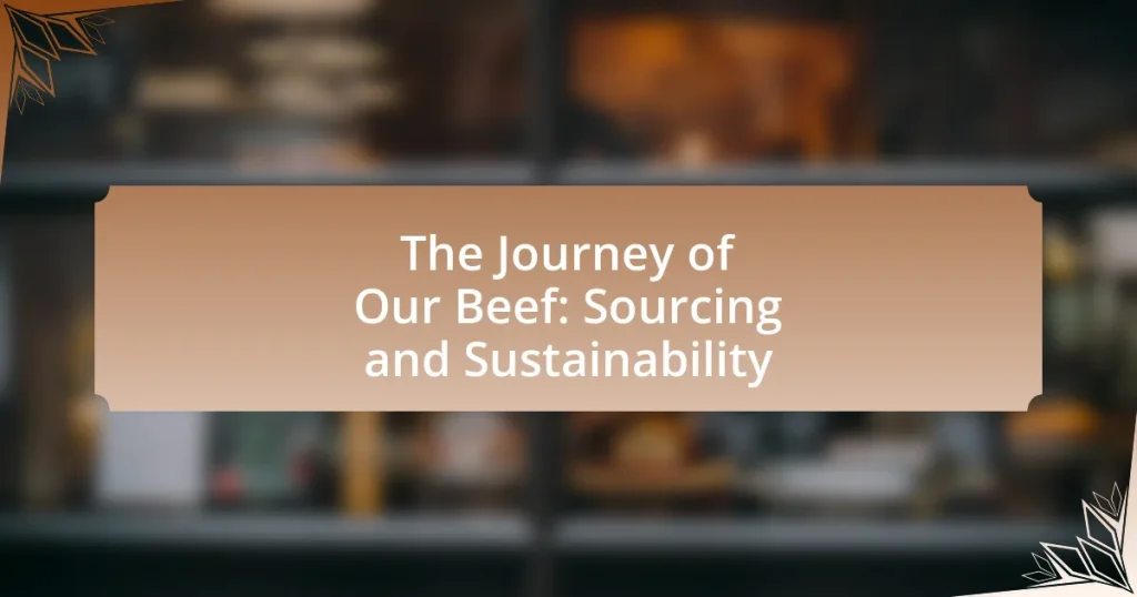 The Journey of Our Beef: Sourcing and Sustainability