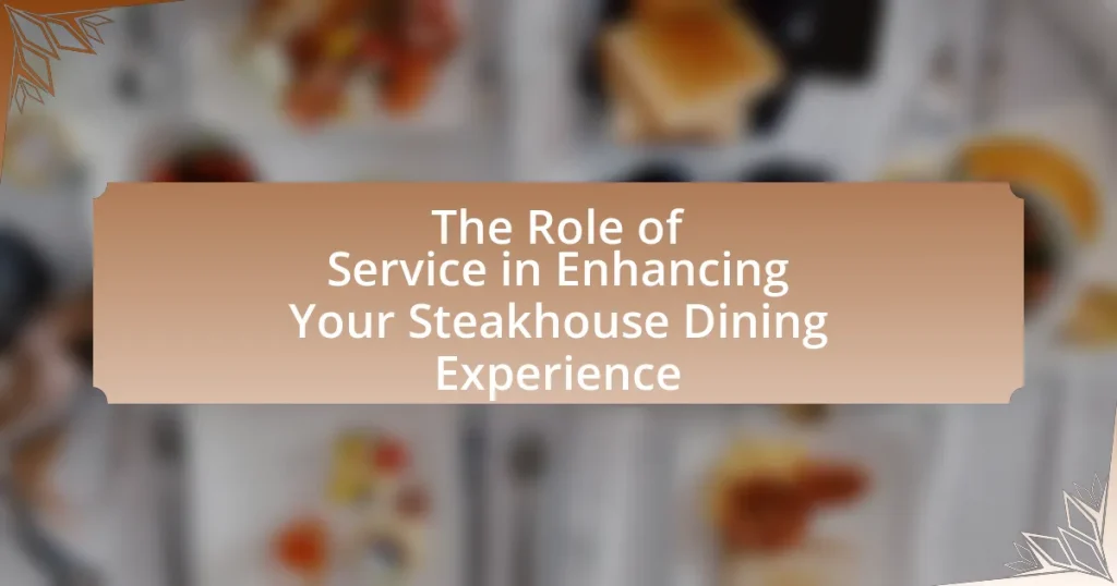 The Role of Service in Enhancing Your Steakhouse Dining Experience