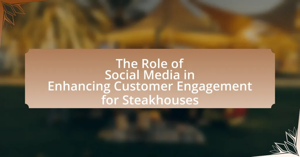 The Role of Social Media in Enhancing Customer Engagement for Steakhouses