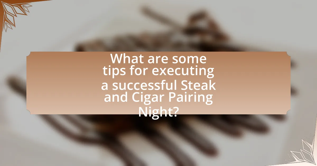 What are some tips for executing a successful Steak and Cigar Pairing Night?