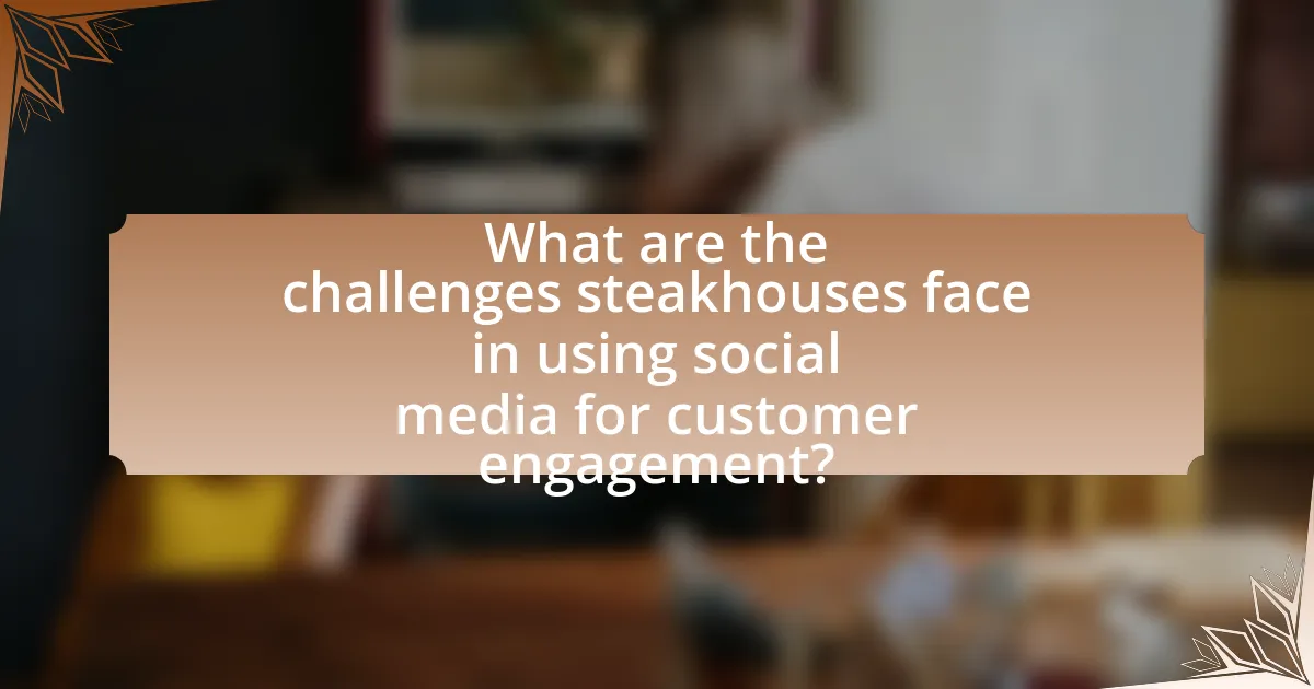 What are the challenges steakhouses face in using social media for customer engagement?