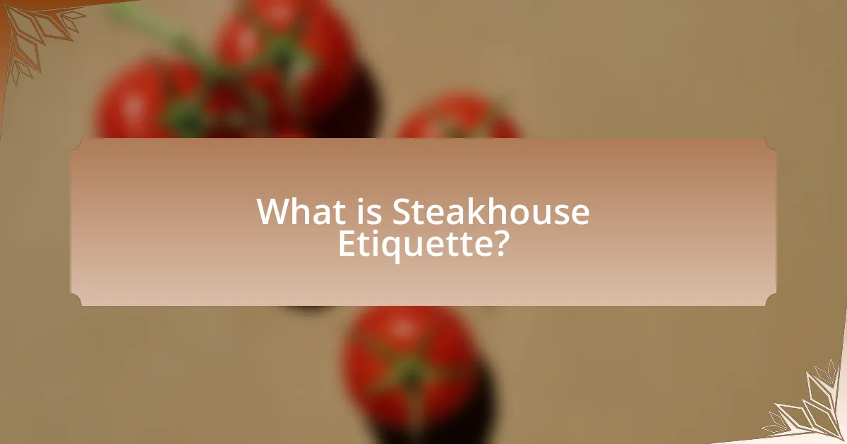 What is Steakhouse Etiquette?