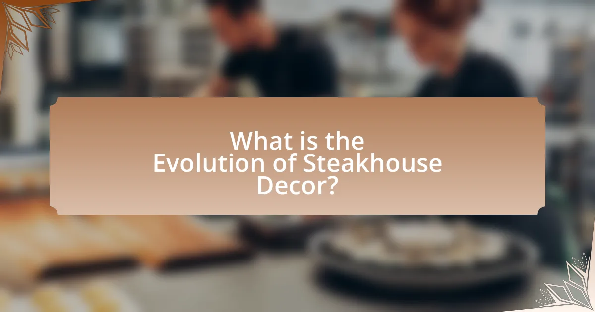 What is the Evolution of Steakhouse Decor?