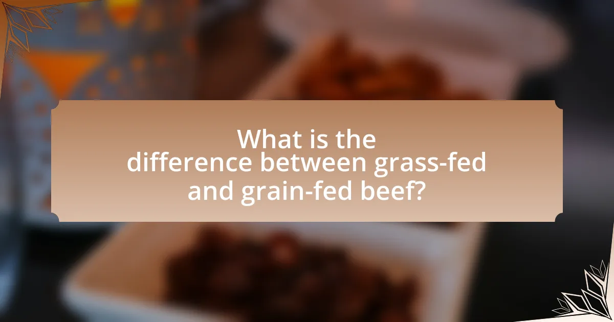 What is the difference between grass-fed and grain-fed beef?