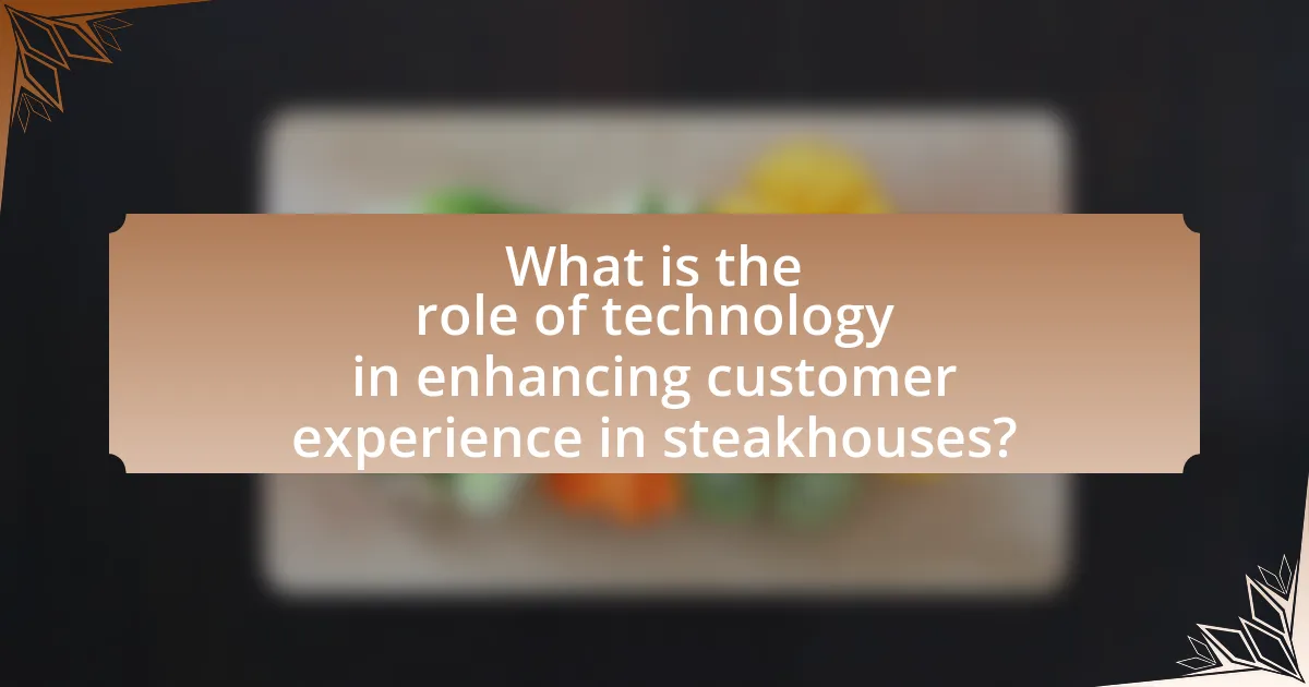 What is the role of technology in enhancing customer experience in steakhouses?
