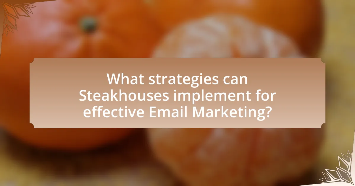 What strategies can Steakhouses implement for effective Email Marketing?