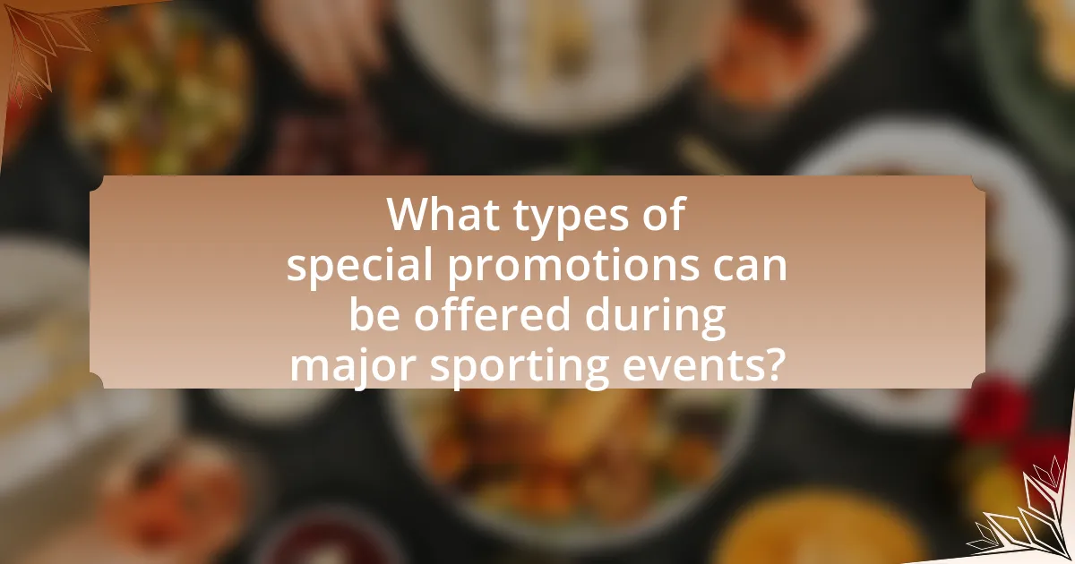 What types of special promotions can be offered during major sporting events?